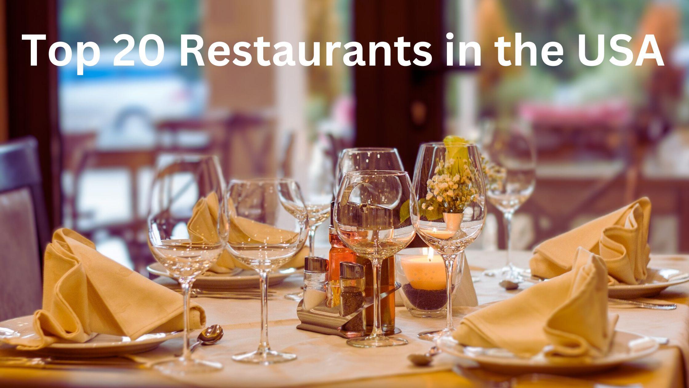 Top 20 Restaurants in the USA: A Gastronomic Adventure
